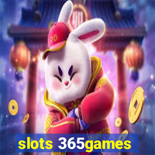 slots 365games